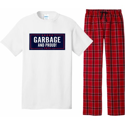 Garbage And Proud Funny Presidential Election Campaign Humor 2024 Gift Pajama Set