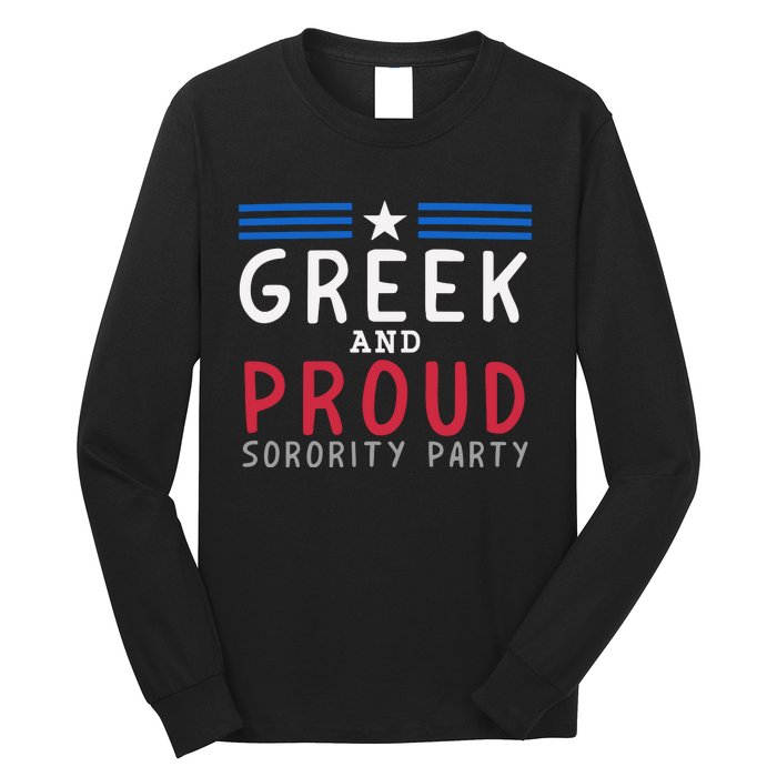 Greek And Proud Women Sorority Party Pro Kamala Harris Long Sleeve Shirt