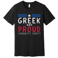 Greek And Proud Women Sorority Party Pro Kamala Harris Premium T-Shirt