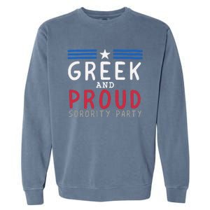 Greek And Proud Women Sorority Party Pro Kamala Harris Garment-Dyed Sweatshirt