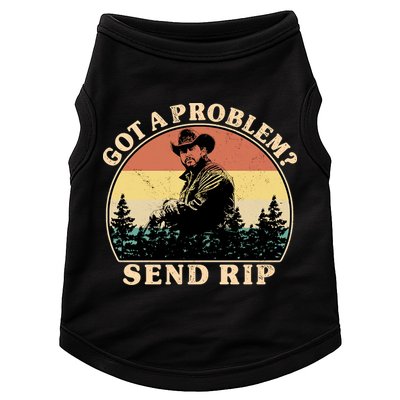 Got A Problem Send Rip Doggie Tank