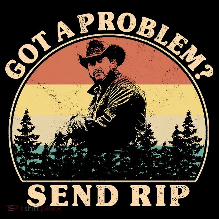 Got A Problem Send Rip Tall T-Shirt