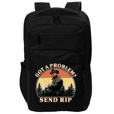 Got A Problem Send Rip Impact Tech Backpack