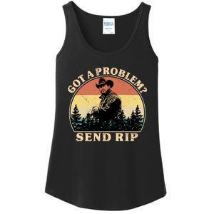 Got A Problem Send Rip Ladies Essential Tank