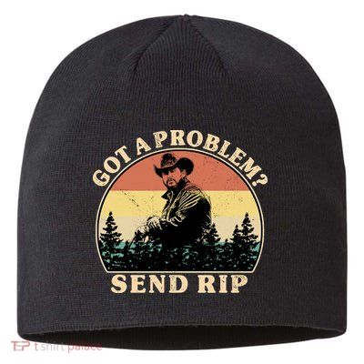 Got A Problem Send Rip Sustainable Beanie