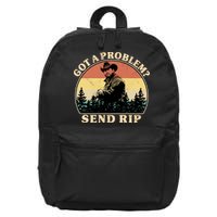 Got A Problem Send Rip 16 in Basic Backpack