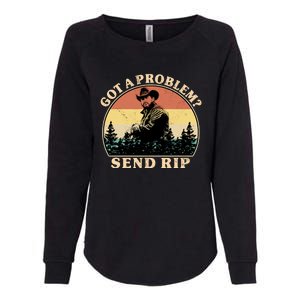 Got A Problem Send Rip Womens California Wash Sweatshirt