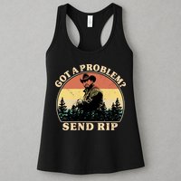 Got A Problem Send Rip Womens Tank Top