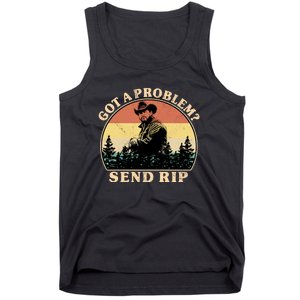 Got A Problem Send Rip Tank Top