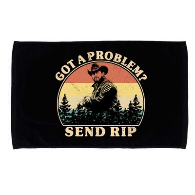 Got A Problem Send Rip Microfiber Hand Towel