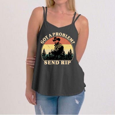 Got A Problem Send Rip Women's Strappy Tank