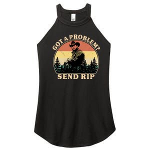 Got A Problem Send Rip Women's Perfect Tri Rocker Tank