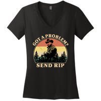 Got A Problem Send Rip Women's V-Neck T-Shirt