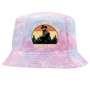 Got A Problem Send Rip Tie-Dyed Bucket Hat