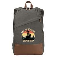 Got A Problem Send Rip Cotton Canvas Backpack