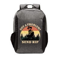 Got A Problem Send Rip Vector Backpack