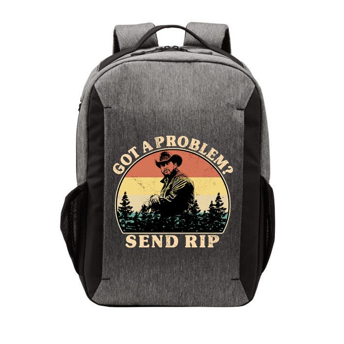 Got A Problem Send Rip Vector Backpack