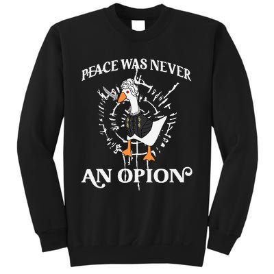 Goose Astarion Peace Was An Never Option Sweatshirt