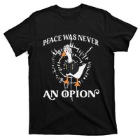 Goose Astarion Peace Was An Never Option T-Shirt