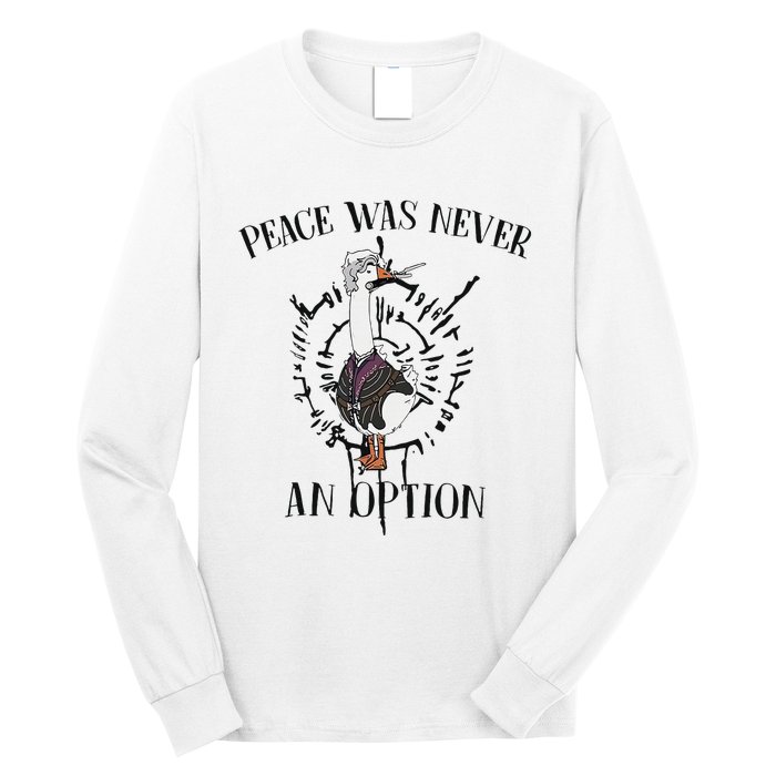 Goose Astarion Peace Was Never An Option Goose Goose Duck Long Sleeve Shirt