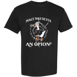 Goose Astarion Peace was an Never Option Garment-Dyed Heavyweight T-Shirt