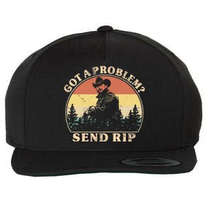 Got A Problem Send Rip Wool Snapback Cap