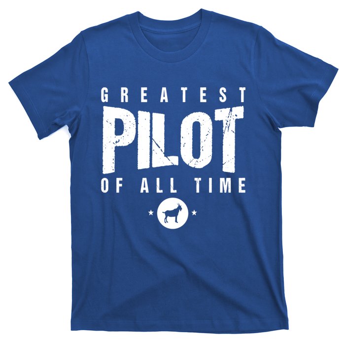 Greatest Airplane Pilot Of All Time #1 Best Pilot Ever Goat Gift T-Shirt