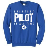 Greatest Airplane Pilot Of All Time #1 Best Pilot Ever Goat Gift Tall Sweatshirt