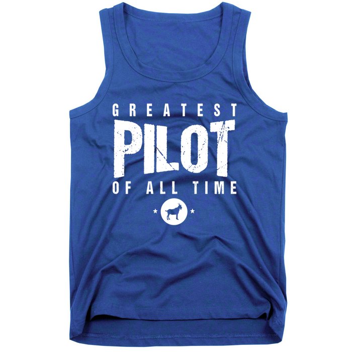 Greatest Airplane Pilot Of All Time #1 Best Pilot Ever Goat Gift Tank Top