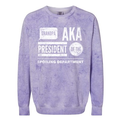 Grandpa Aka President Of The Spoiling Departt Cool Gift Funny Gift Colorblast Crewneck Sweatshirt