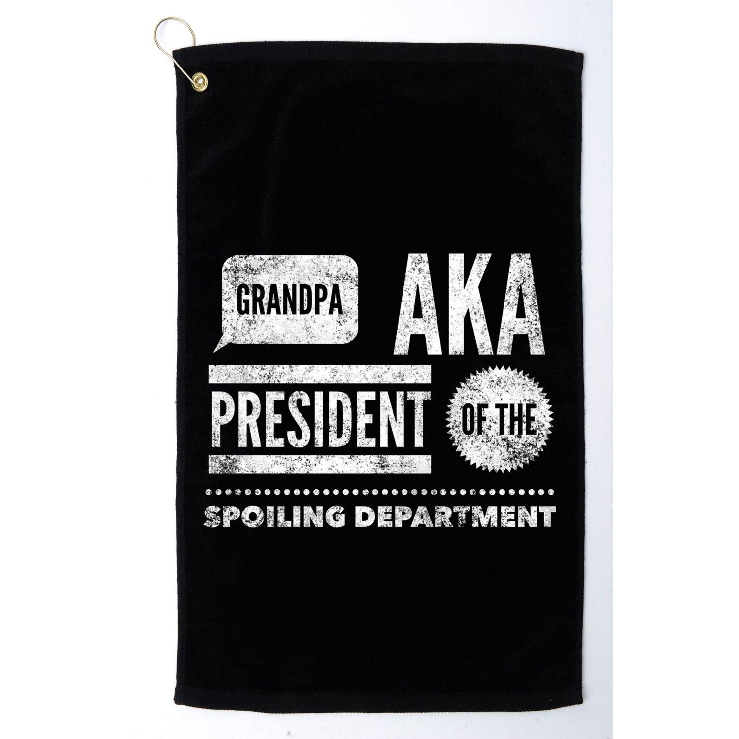 Grandpa Aka President Of The Spoiling Departt Cool Gift Funny Gift Golf Towel