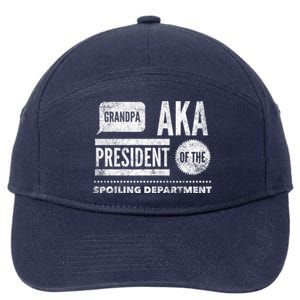 Grandpa Aka President Of The Spoiling Departt Cool Gift Funny Gift 7-Panel Snapback Hat