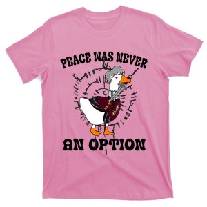 Goose Astarion Peace Was An Never Option T-Shirt