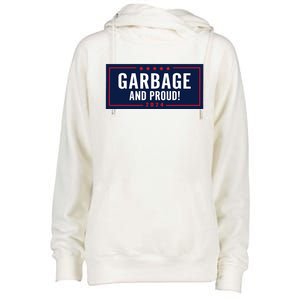 Garbage And Proud Trump President 2024 Womens Funnel Neck Pullover Hood