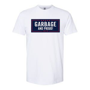 Garbage And Proud Trump President 2024 Softstyle CVC T-Shirt