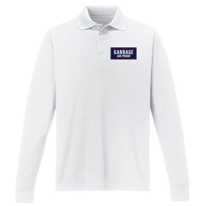 Garbage And Proud Trump President 2024 Performance Long Sleeve Polo