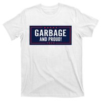 Garbage And Proud Trump President 2024 T-Shirt