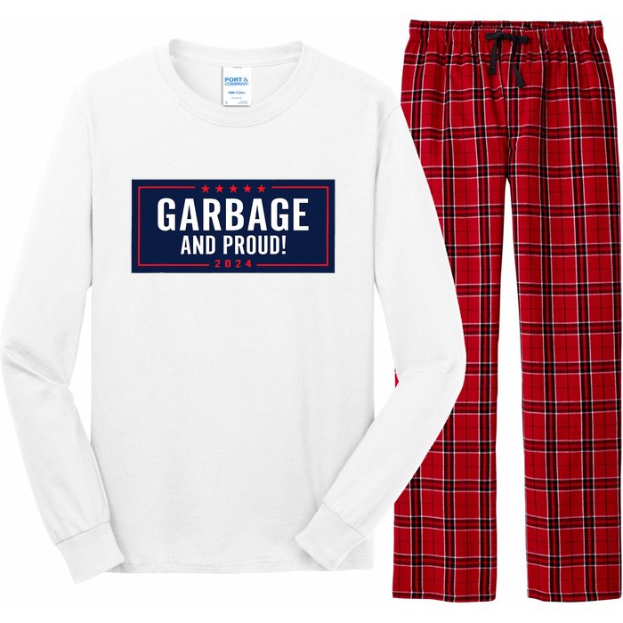 Garbage And Proud Trump President 2024 Long Sleeve Pajama Set