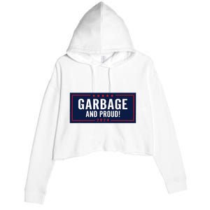 Garbage And Proud Trump President 2024 Crop Fleece Hoodie