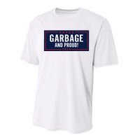 Garbage And Proud Trump President 2024 Performance Sprint T-Shirt