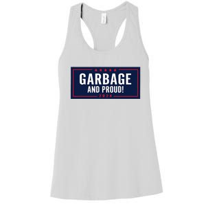 Garbage And Proud Trump President 2024 Women's Racerback Tank