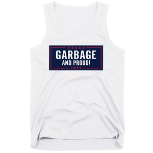 Garbage And Proud Trump President 2024 Tank Top