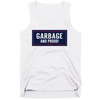 Garbage And Proud Trump President 2024 Tank Top