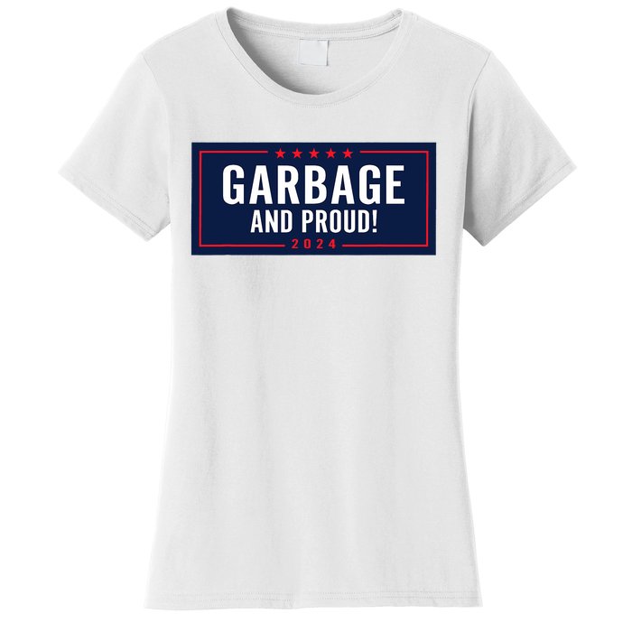 Garbage And Proud Trump President 2024 Women's T-Shirt