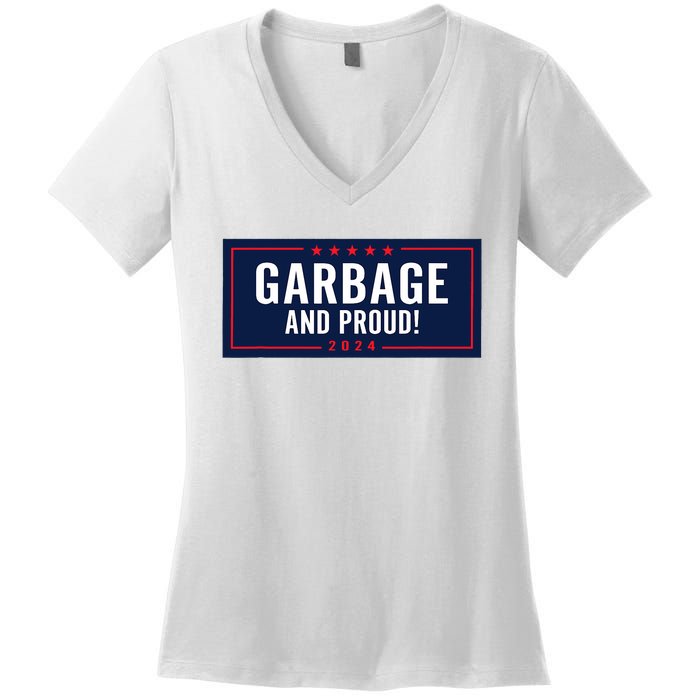 Garbage And Proud Trump President 2024 Women's V-Neck T-Shirt