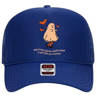 Ghost Any Room Can Be A Panic Room If You Give Me A Second High Crown Mesh Back Trucker Hat