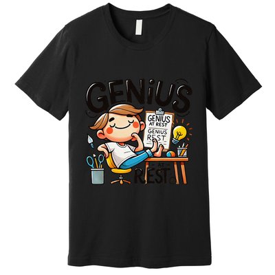 Genius At Rest Funny Premium T-Shirt