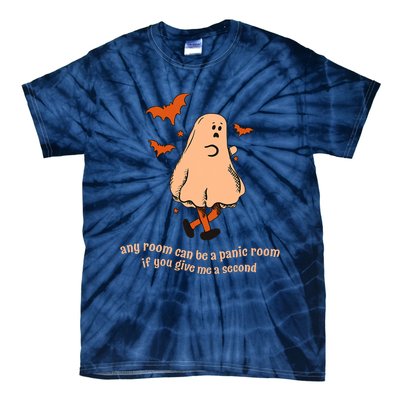 Ghost Any Room Can Be A Panic Room If You Give Me A Second Tie-Dye T-Shirt