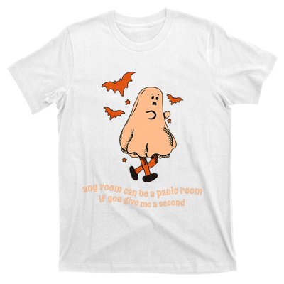 Ghost Any Room Can Be A Panic Room If You Give Me A Second T-Shirt