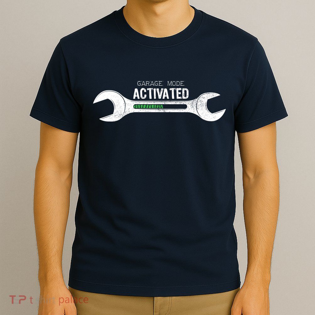 Garage Mode Activated Funny Mechanic T-Shirt